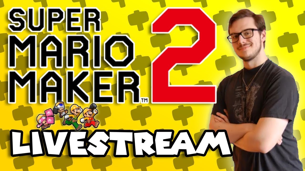IT'S ALL COMING TOGETHER!! (Super Mario Maker 2 Streaming Vid)