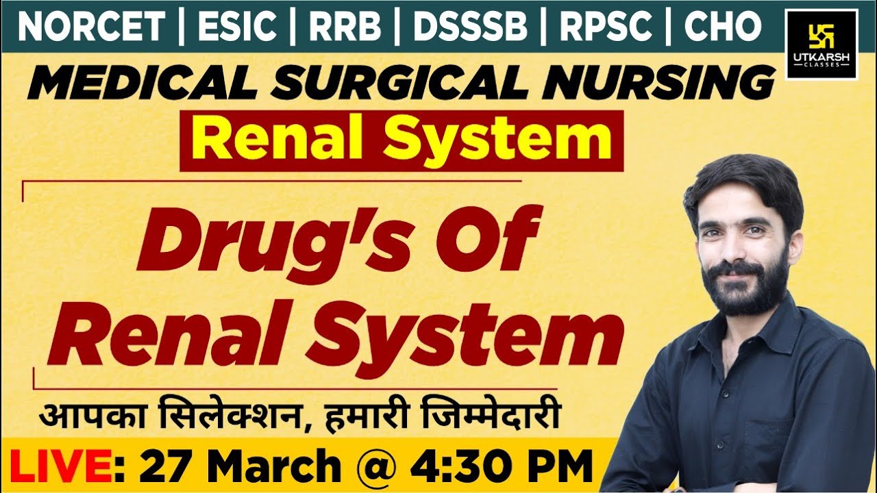 Renal System - Drug's Of Renal System | For NORCET | ESIC | RRB | DSSSB | RPSC | Raju Sir