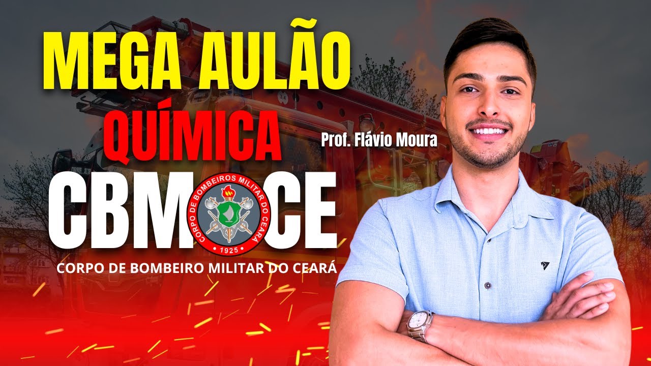 🔴 MEGA AULÃO - Química para o concurso de CBMCE