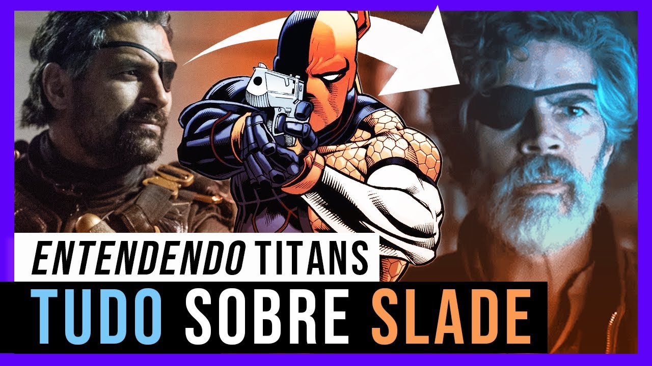 TUDO SOBRE SLADE WILSON: a história COMPLETA do EXTERMINADOR! - Entendendo Titans | Toga Voadora