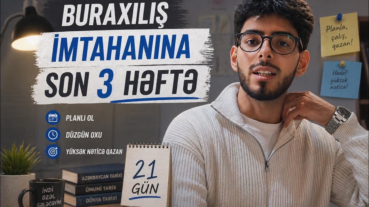 Buraxılışda yüksək bal üçün son 3 həftə planı!