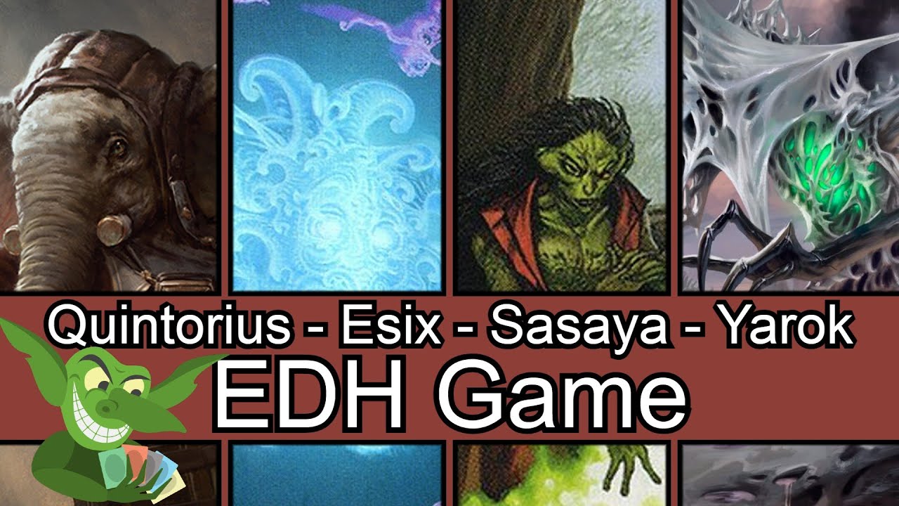 Quintorius vs Esix vs Sasaya vs Yarok EDH / CMDR game play for Magic: The Gathering
