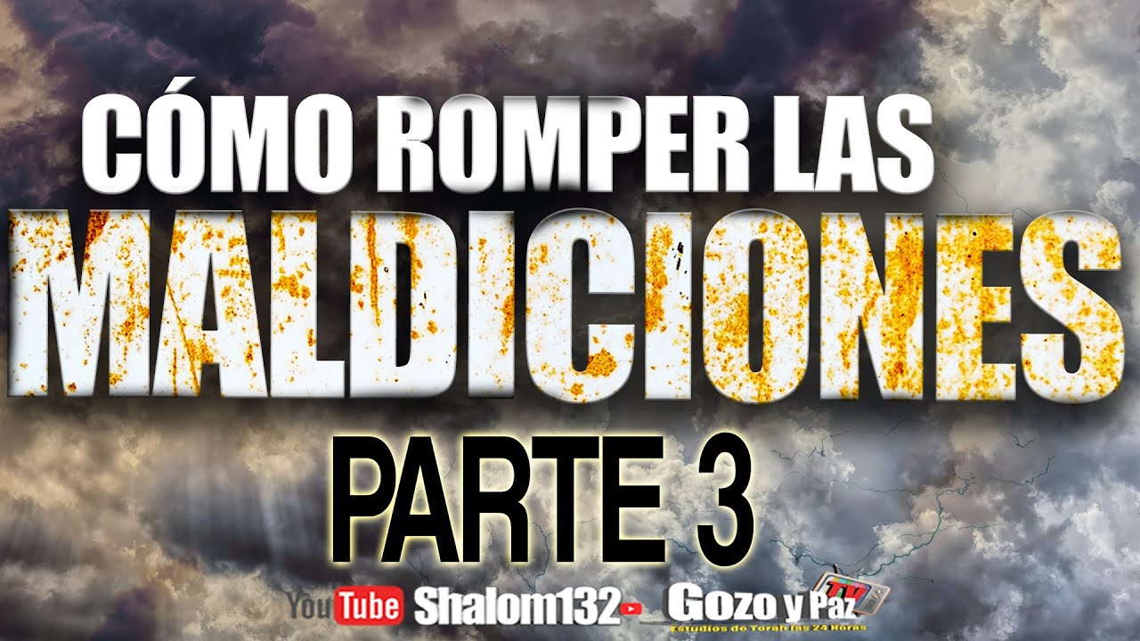 🔴SHALOM132: LAS MALDICIONES PARTE 3 ¿COMO ME AFECTAN? - Roeh Dr. Javier Palacios Celorio