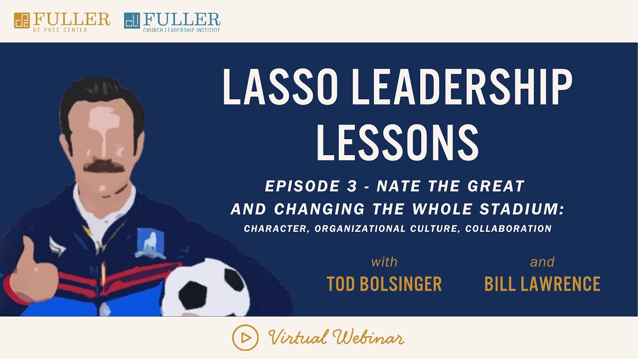 Lasso Leadership Lessons #3- Nate the Great and Changing the Whole Stadium