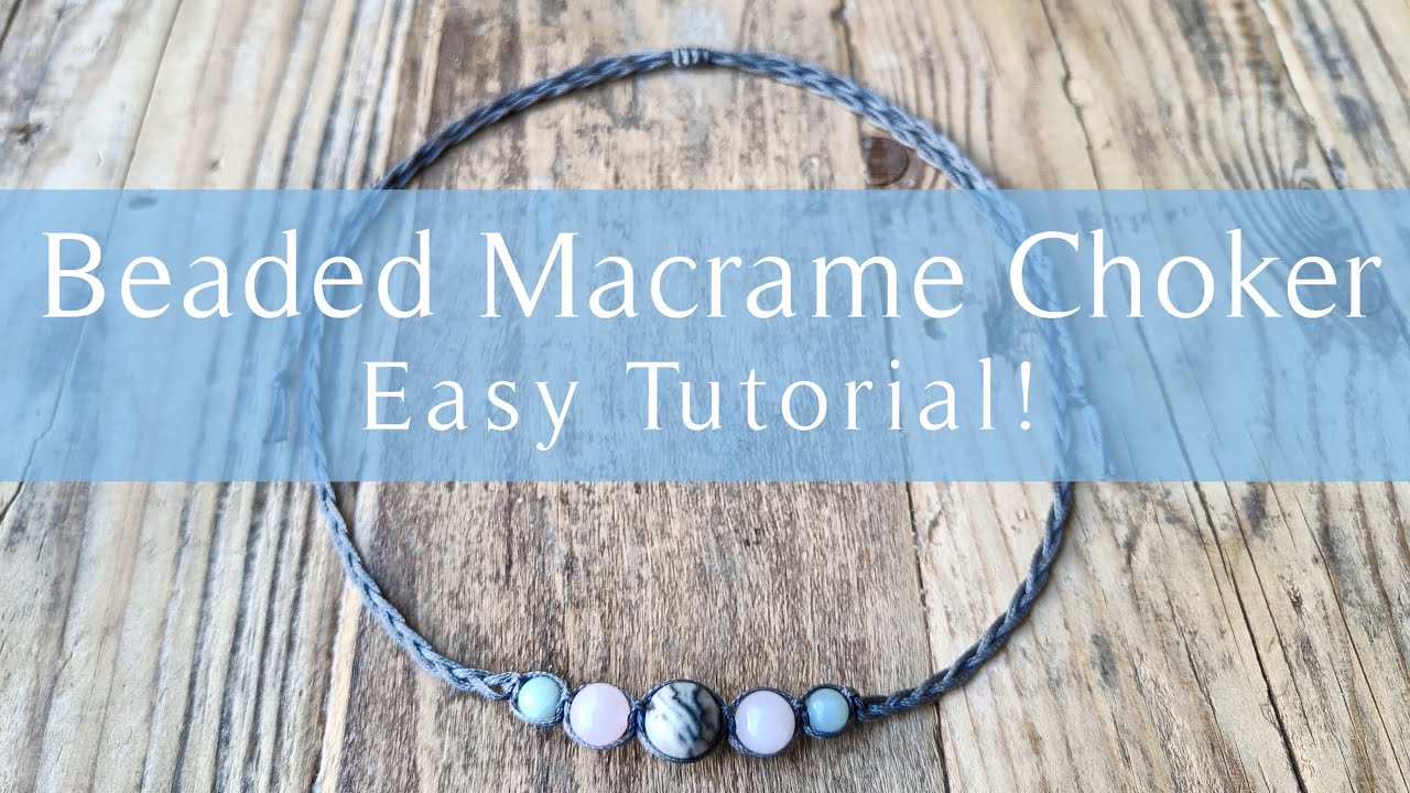 How to Make a Square Knot Beaded Choker Necklace - Macrame Choker Necklace Tutorial - Beginner Level