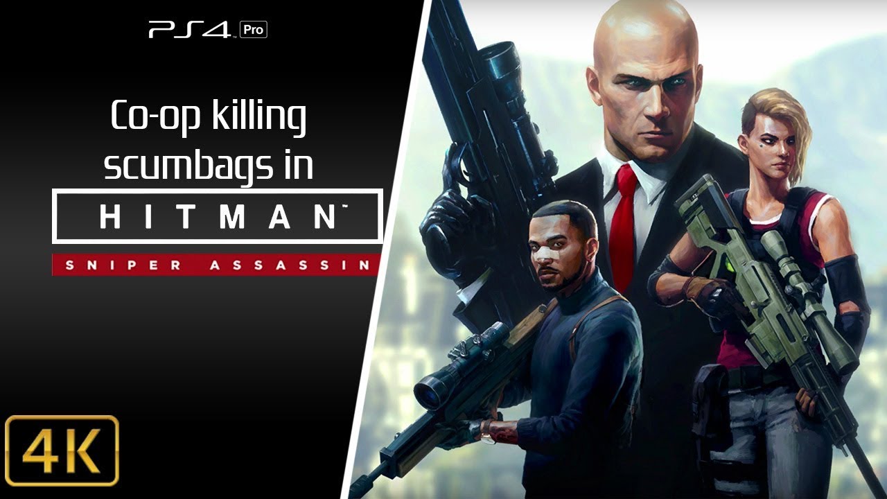 Hitman: Sniper Assassin [4K] Co-op gameplay [PS4P]