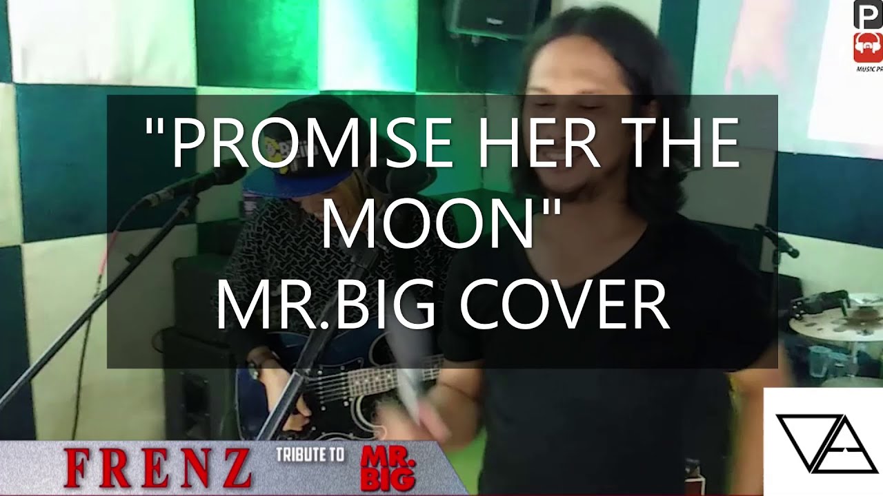 PROMISE HER THE MOON | MR.BIG LIVESTREAM COVER with Frenz Band