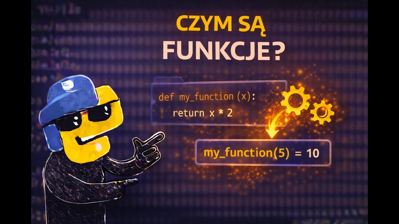 Czym są funkcje? [Python] odc. 10 z serii podstaw Pythona