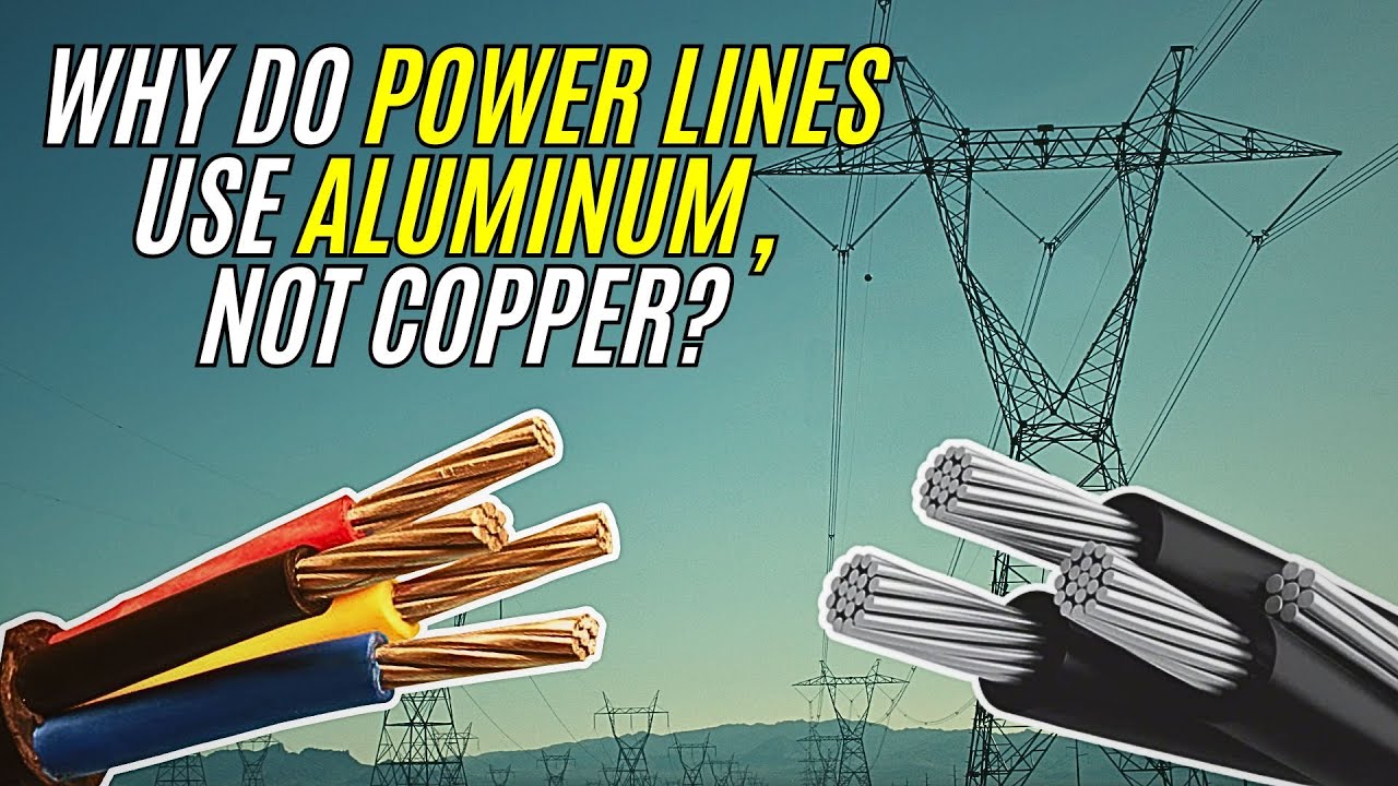 Why Do Power Lines Use Aluminum Instead of Copper?