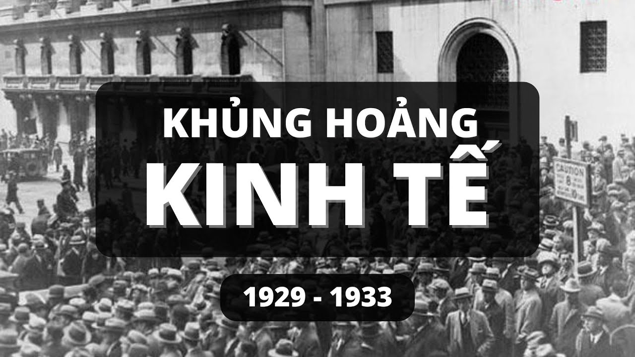 Khủng hoảng kinh tế 1929 - 1933 và những điều bạn cần biết
