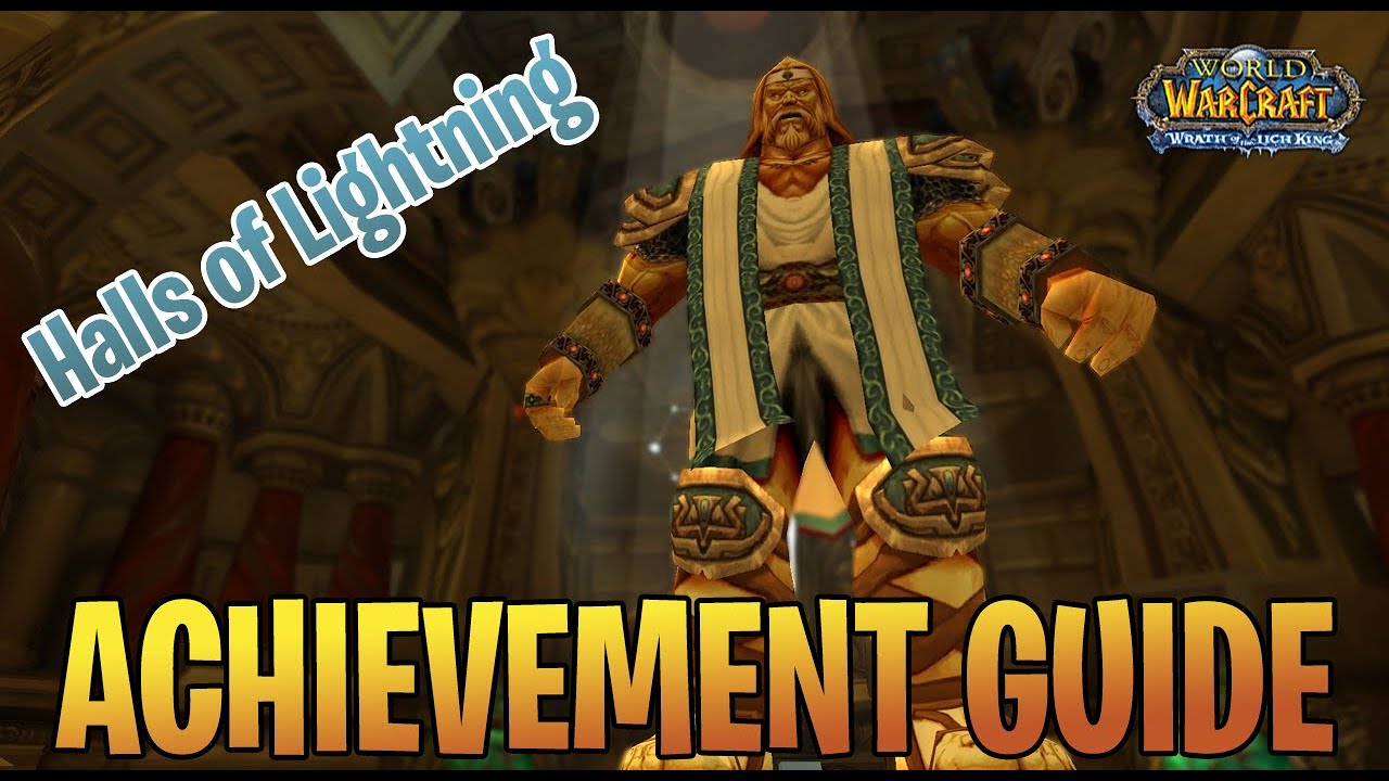 HALLS OF LIGHTNING - WOTLK Glory of the Hero Achievement Dungeon Guide