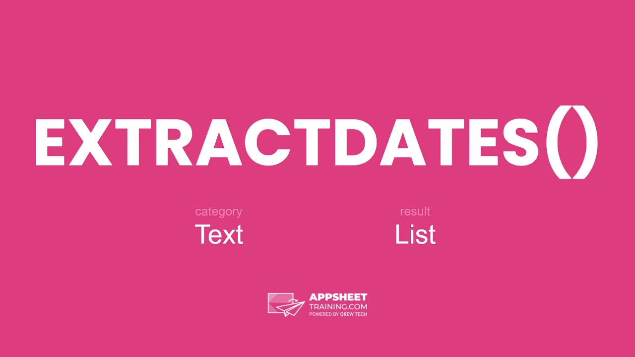 AppSheet EXTRACTDATES() Expression