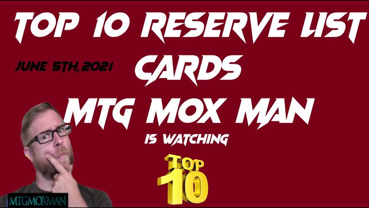 Top 10 Reserve List Cards MTG MOX MAN Is Watching