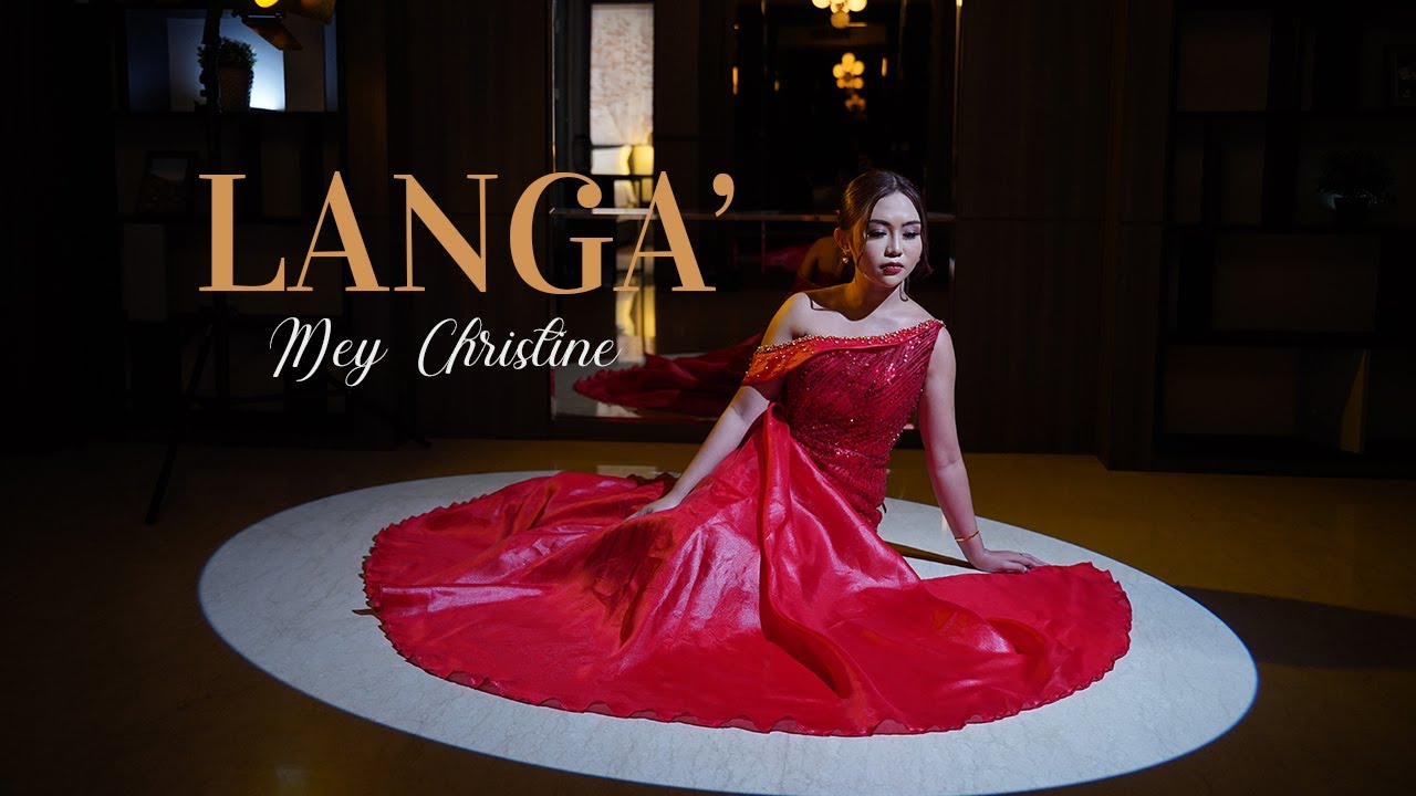MEY CHRISTINE - LANGA' (SIA-SIA) OFFICIAL MUSIC VIDEO