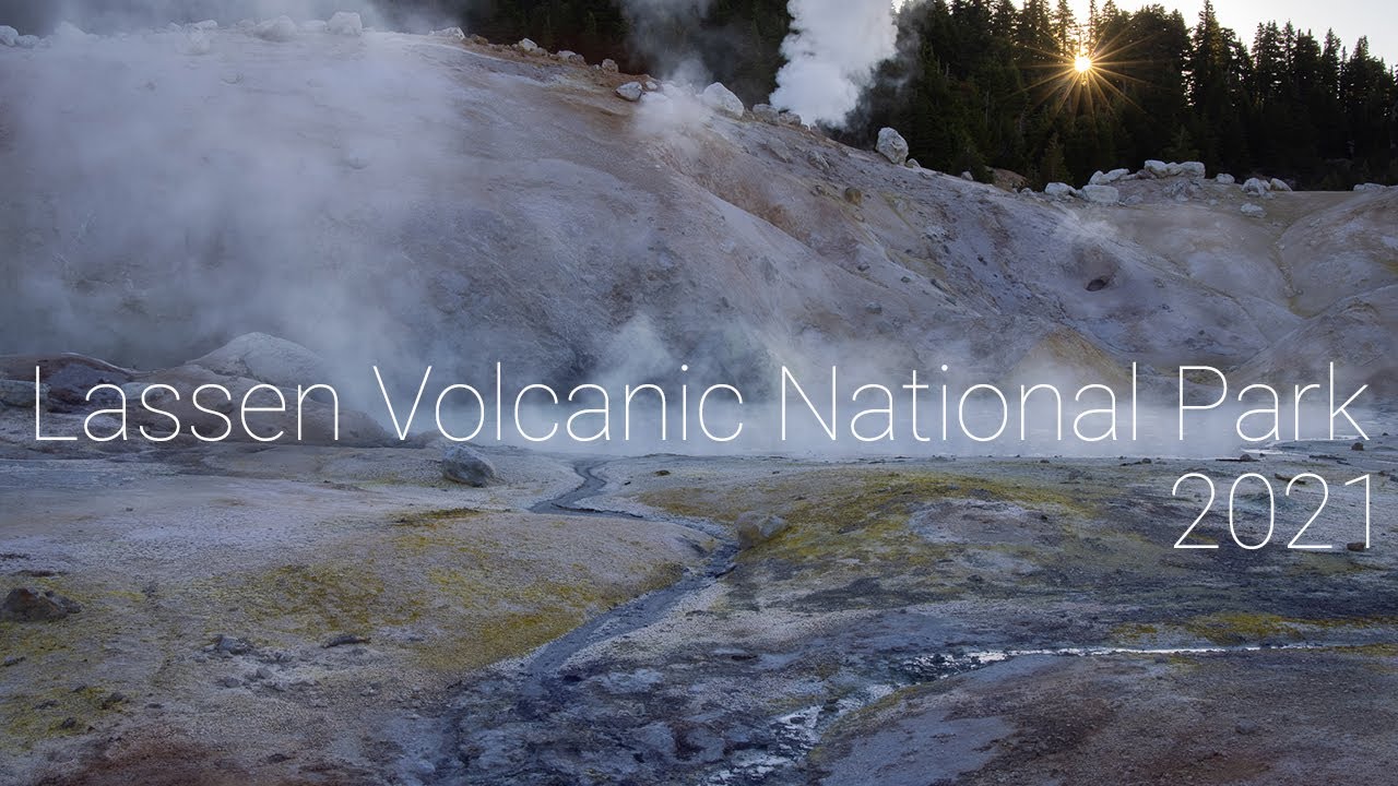 Photographing Lassen Volcanic National Park 2021