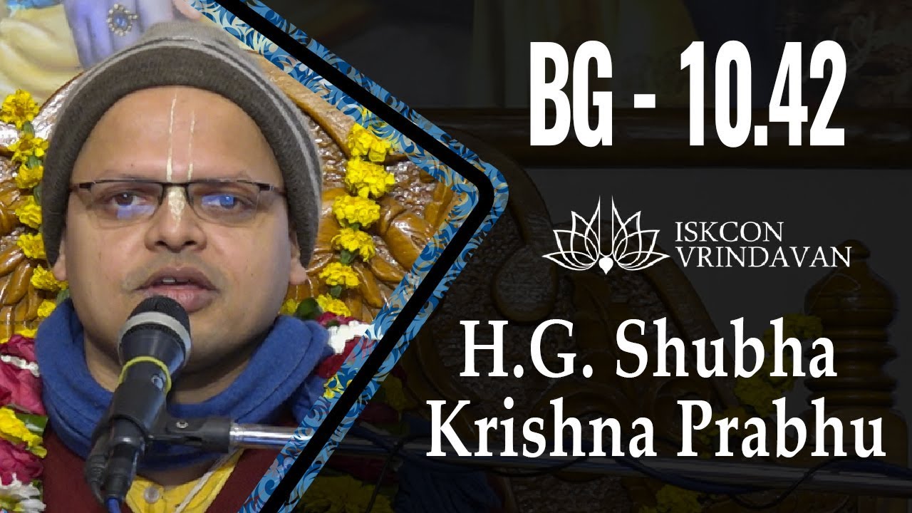 22.04.2019_H.G. Shubha Krishna Prabhu_BG-10.42