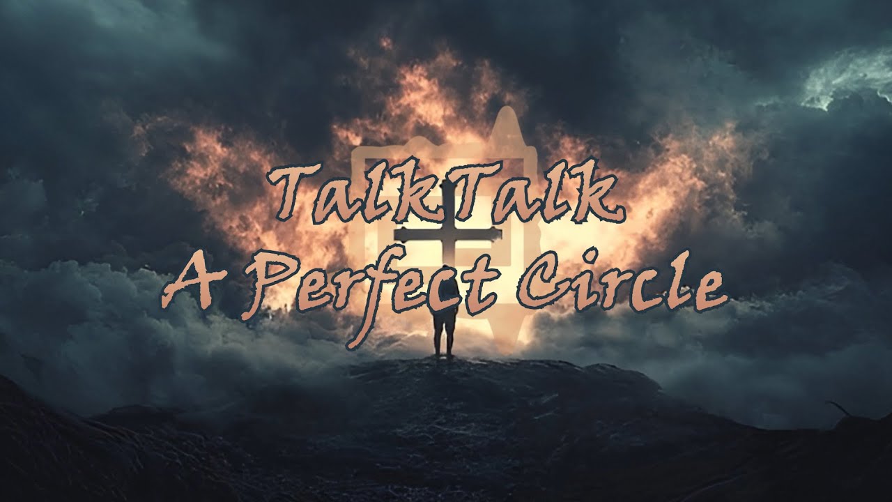 A Perfect Circle - TalkTalk Lyric Video // Audio Visualizer