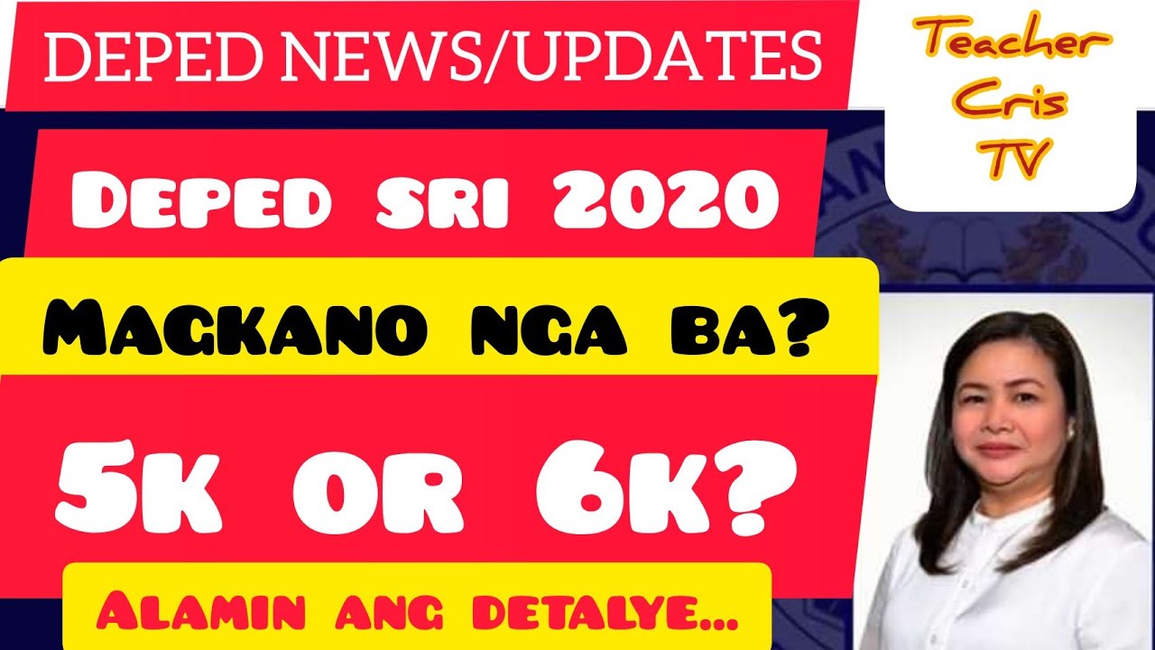 DepEd SRI 2020 Magkano Nga Ba?