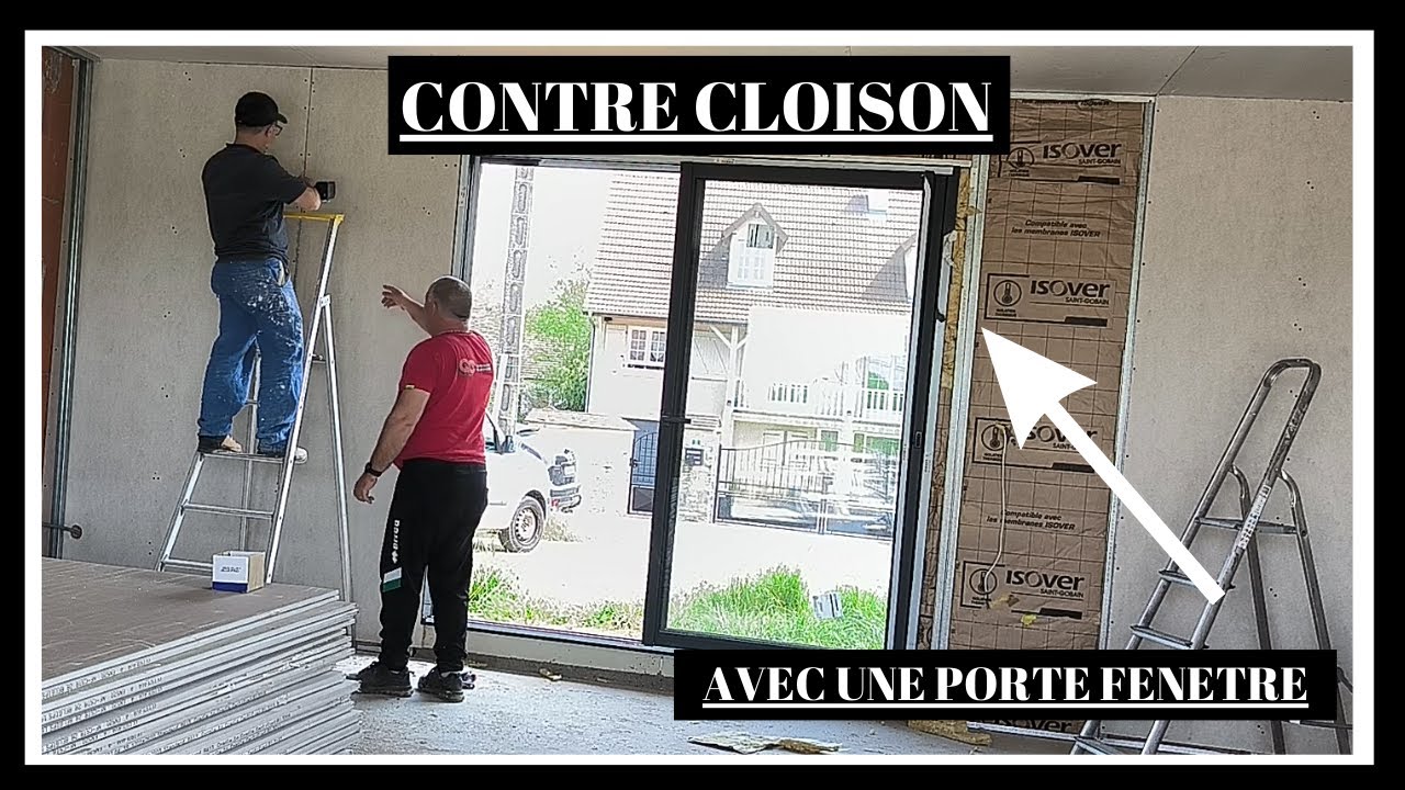 comment poser contre cloison placo avec  porte fenêtre