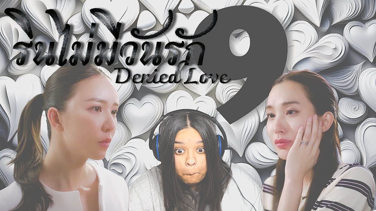 Denied Love | รินไม่มีวันรัก | Episode 9 Reaction | EnjoyJune