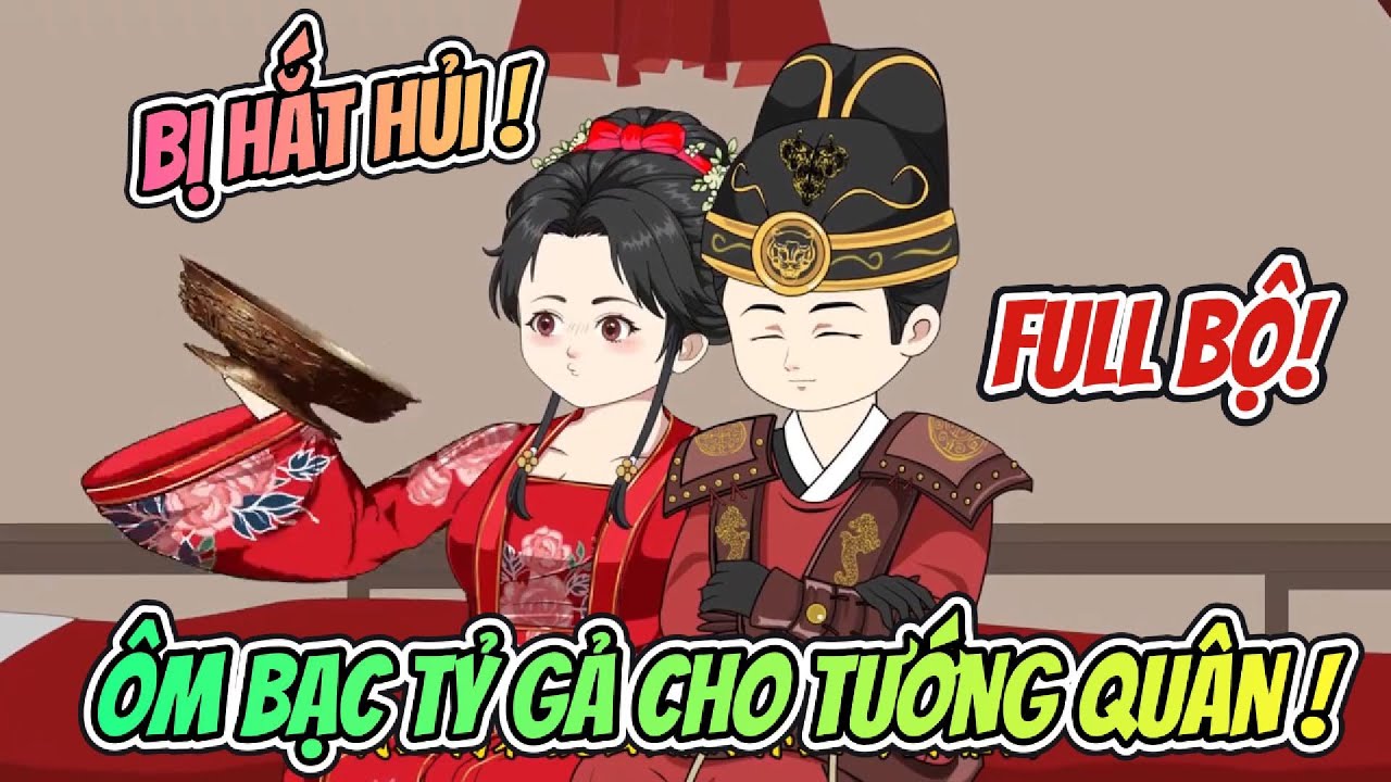 Full Bộ | Bị Hắt Hủi ! Ôm Bạc Tỷ Gả Cho Tướng Quân | Nhà Của Amy
