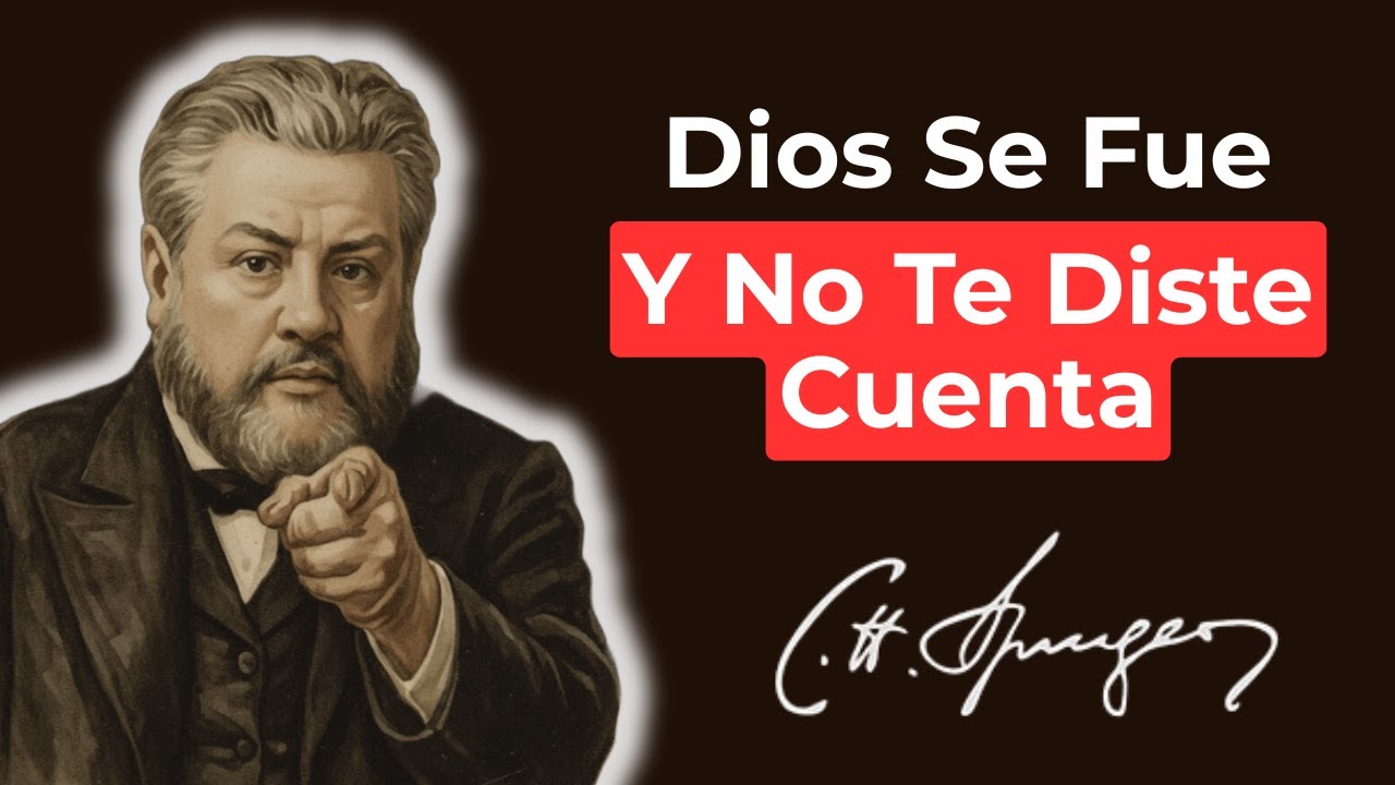 Crees Que Estás FIRME… Pero DIOS Ya Te DEJÓ en Paz | Charles Spurgeon
