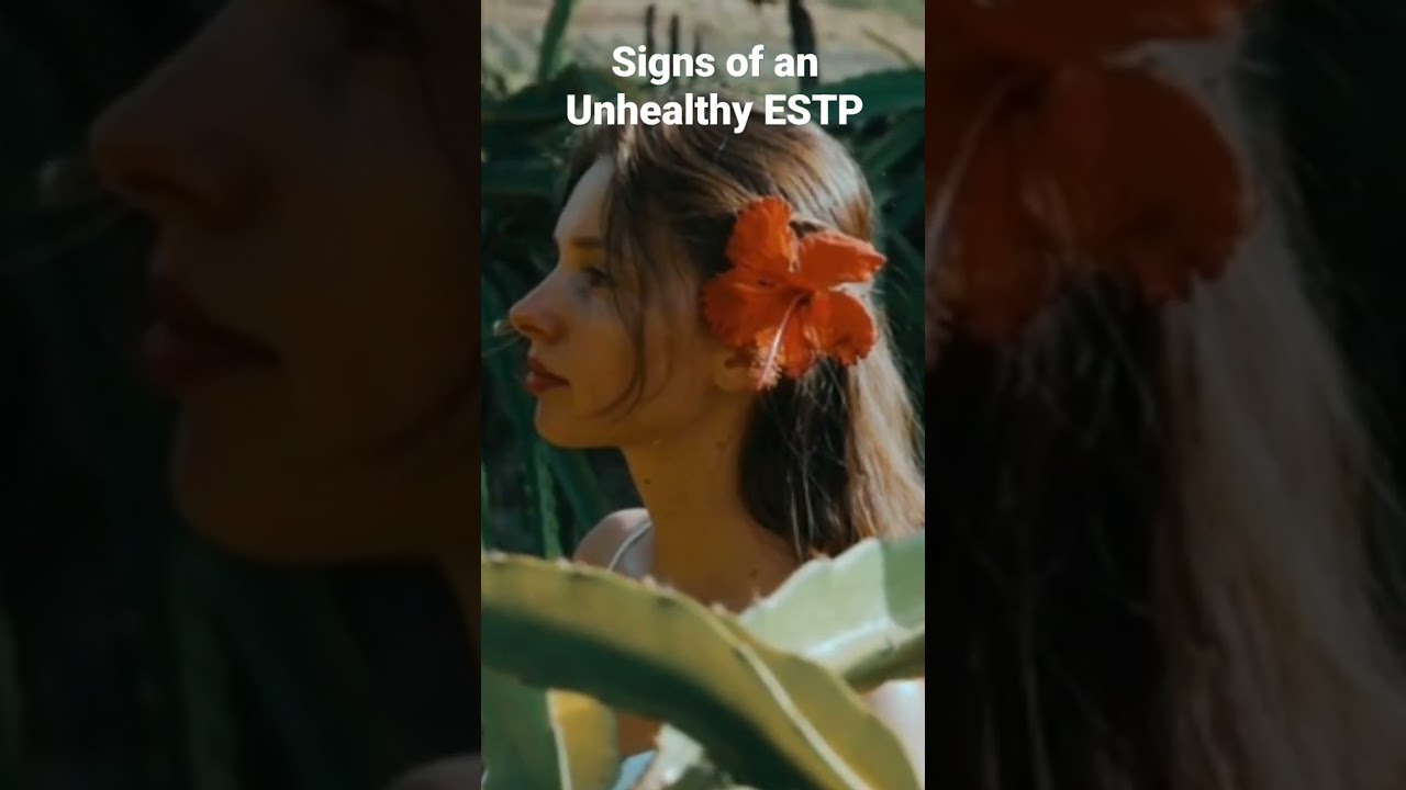 Signs of an Unhealthy ESTP #estppersonalitytype #estp #estppersonality