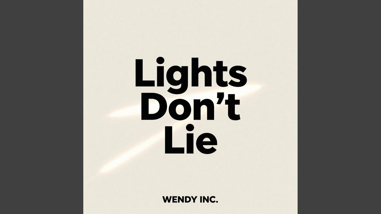Lights Don’t Lie