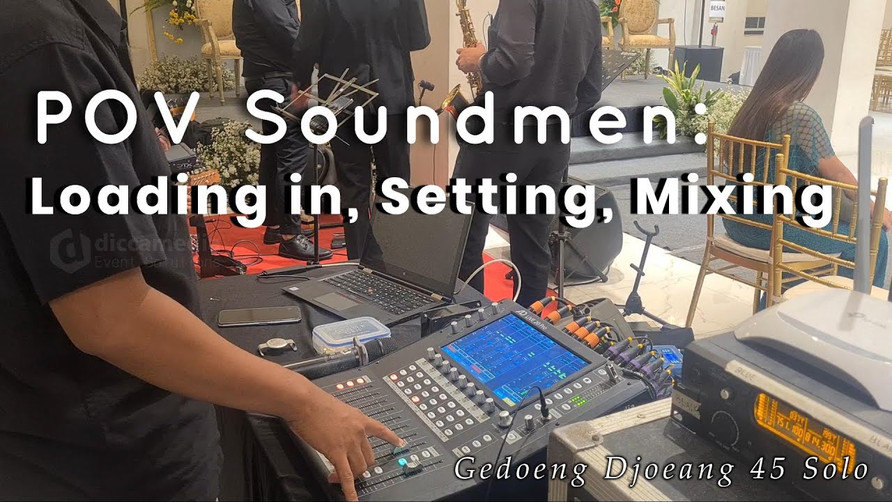 PoV Soundmen: LOADING IN, SETTING, MIXING - Gd. Djoeang '45 Solo