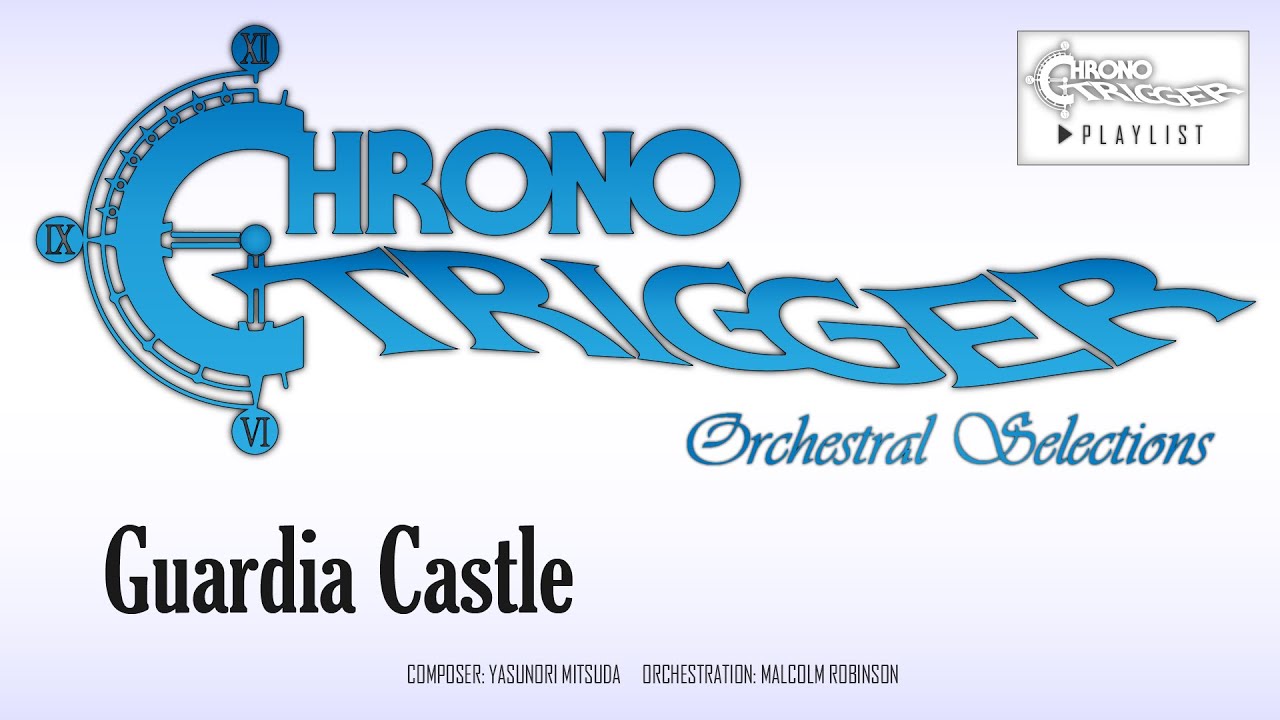 Chrono Trigger - Guardia Castle (Orchestral Remix)