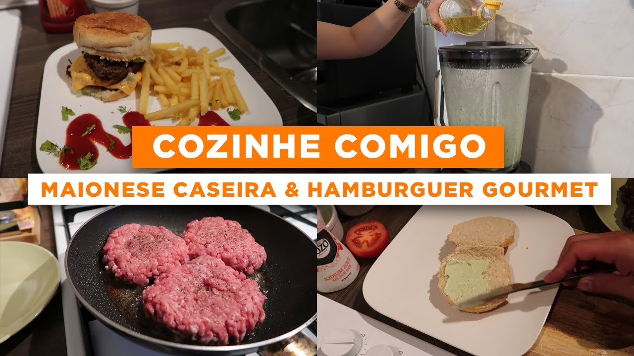 Maionese caseira (temperada) e hambúrguer gourmet | COZINHE COMIGO POR 7 DIAS
