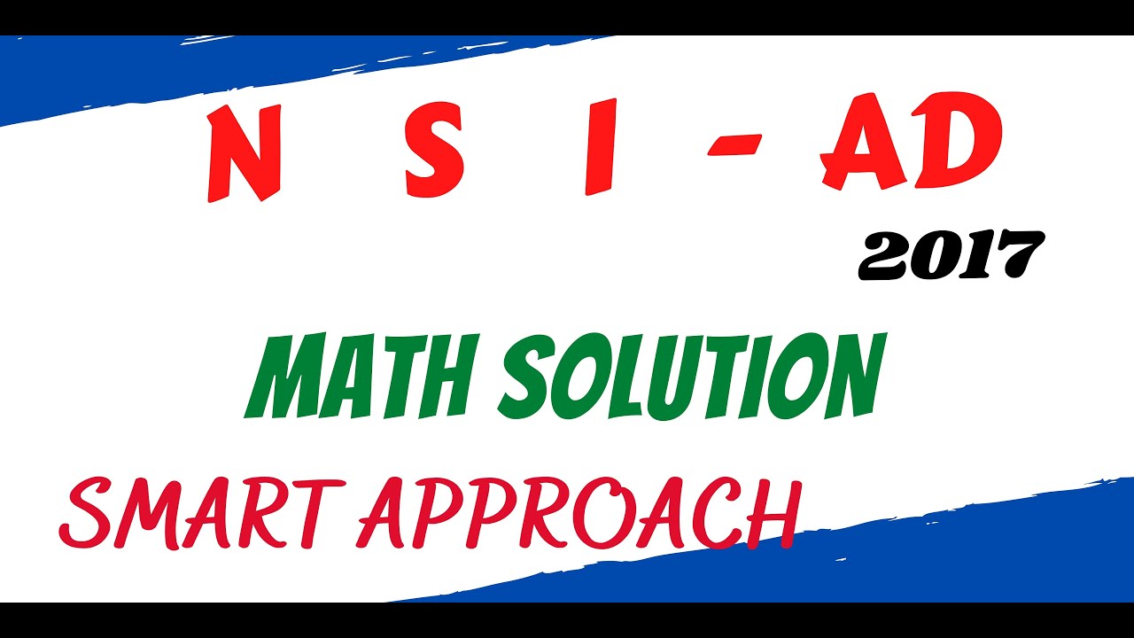 NSI - AD - 2017 | Math Solution