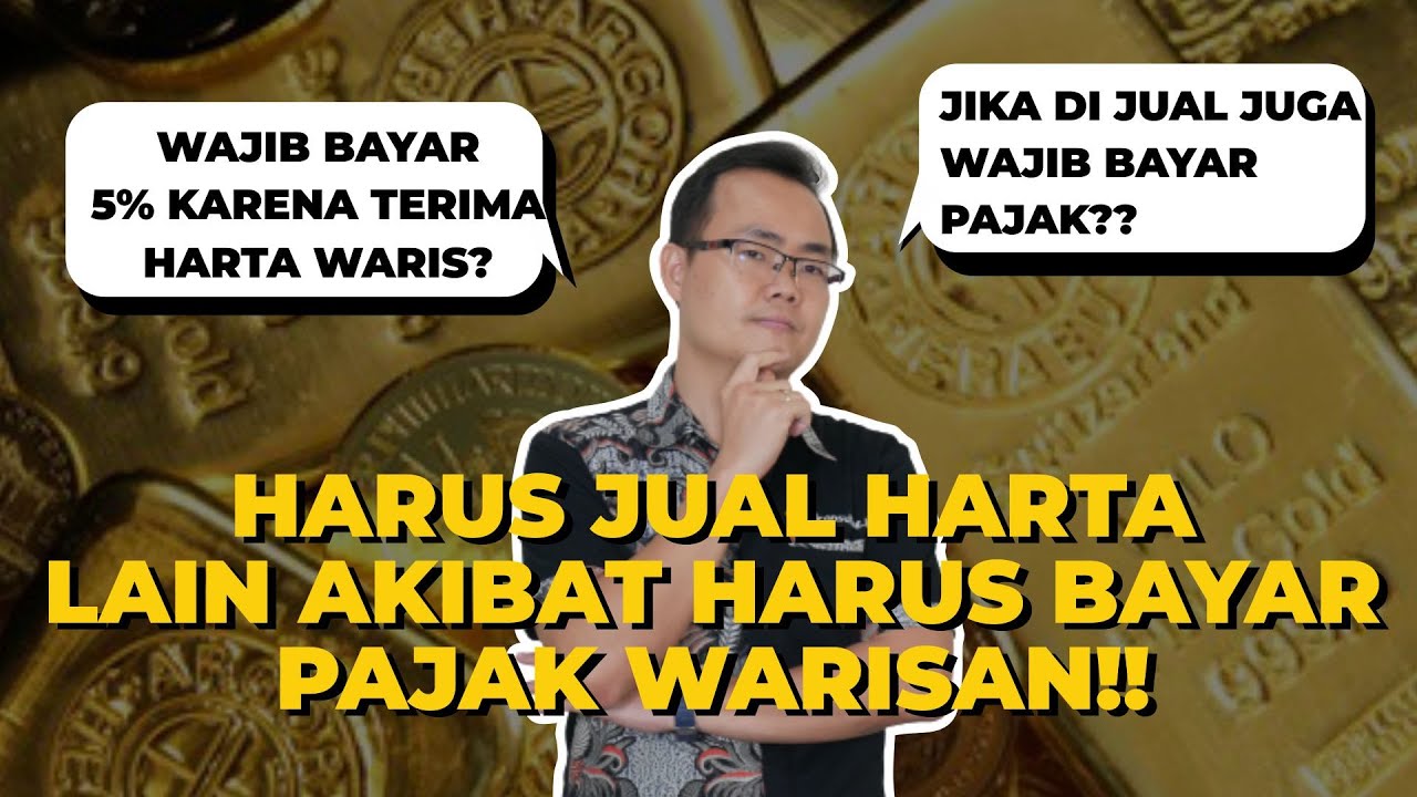 BAHAYA!! HARTA WARISAN BISA JADI PENYEBAB MASALAH BARU DI PERPAJAKAN ANDA!!