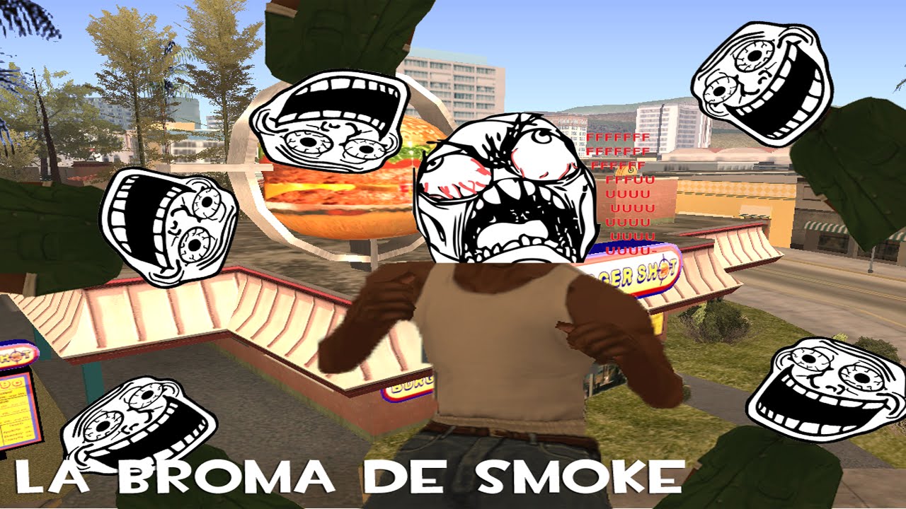 Gta San Andreas Loquendo - La Broma De Smoke