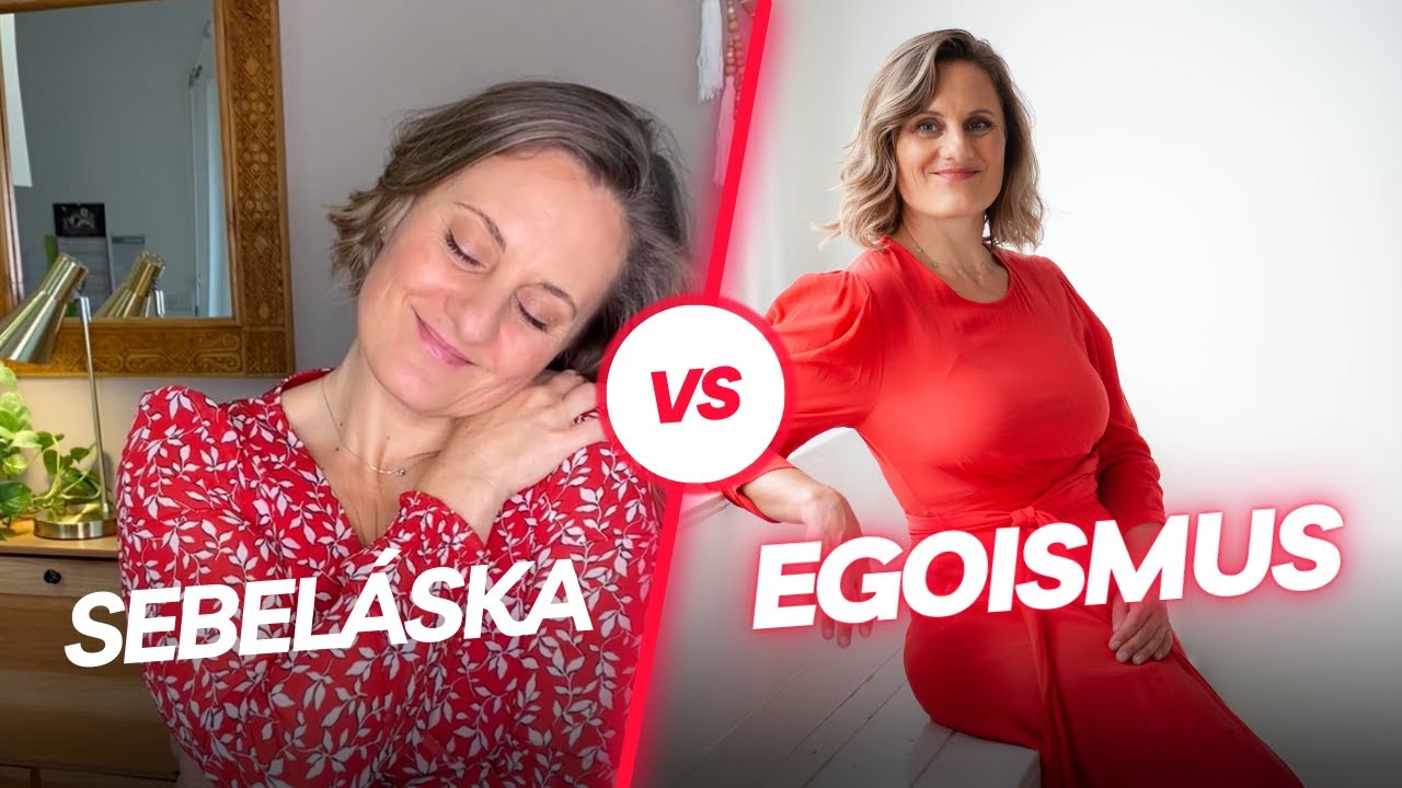 Sebel&aacute;ska vs. Egoismus