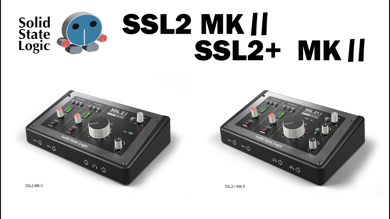 SolidStateLogic(SSL) USBオーディオインターフェース SSL2 MKⅡ & SSL2+ MKⅡ 製品解説（日本語）