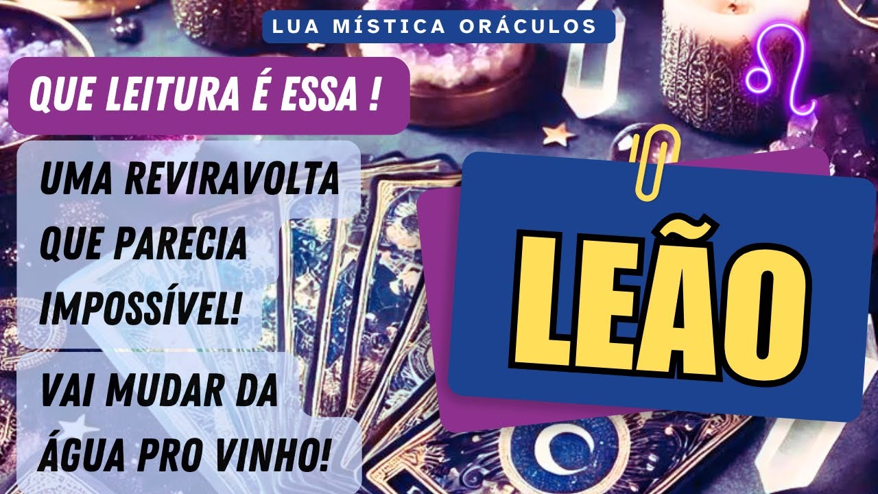 LEÃO ♌️ | UMA REVIRAVOLTA QUE PARECIA IMPOSSÍVEL! MUDANÇA RADICAL!
