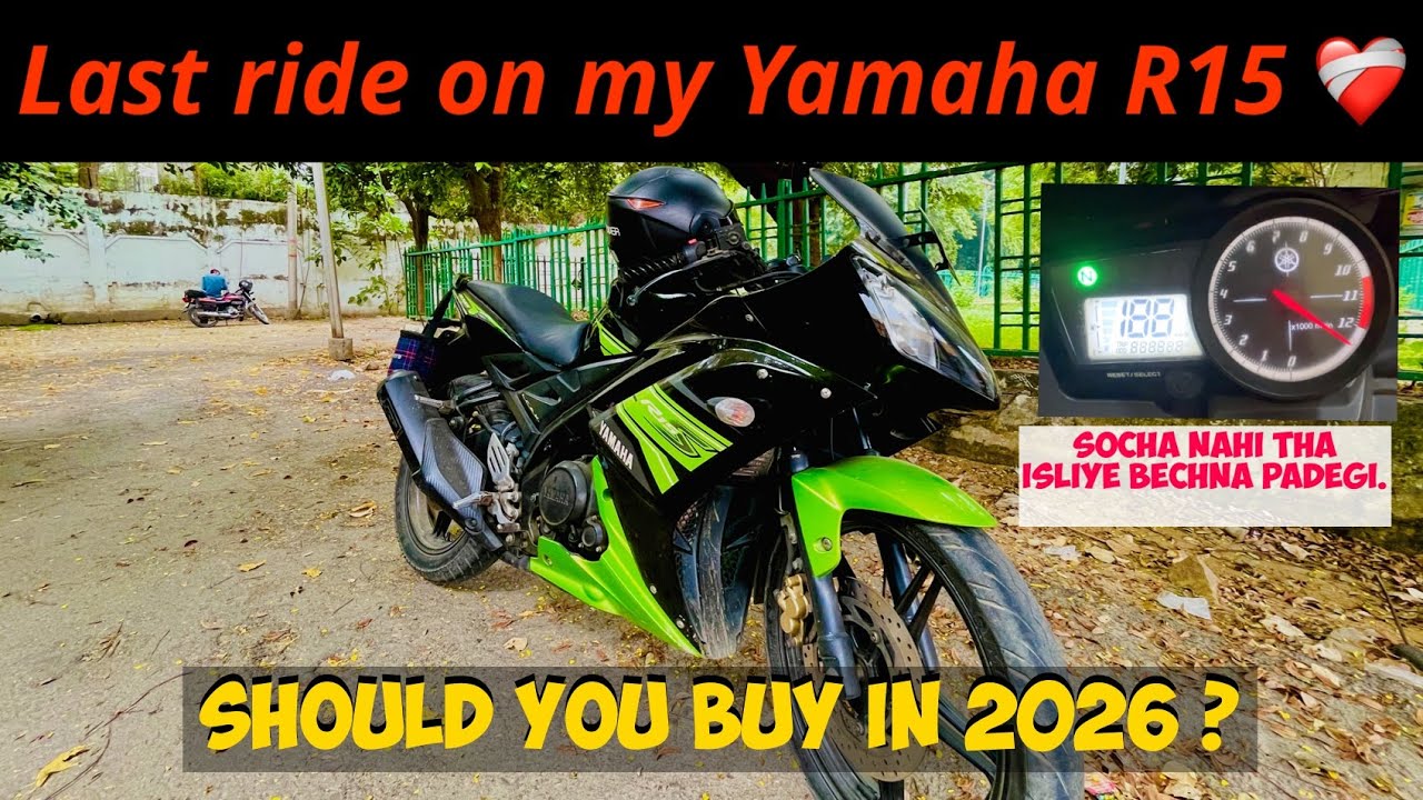 LAST VIDEO OF MY YAMAHA R15 | SELLING OUT MY BIKE FOR THIS REASON | 