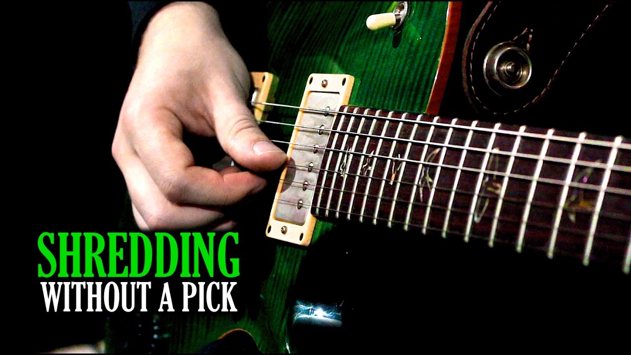 Shredding Without a Pick