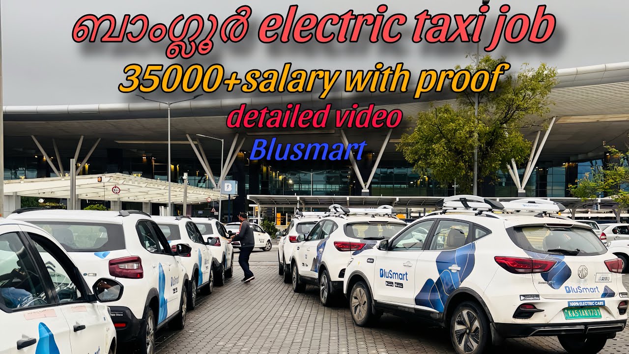 Bangalore Electric Taxi driver job 35000 salary with proof (Airport taxi) Blusmart Cab