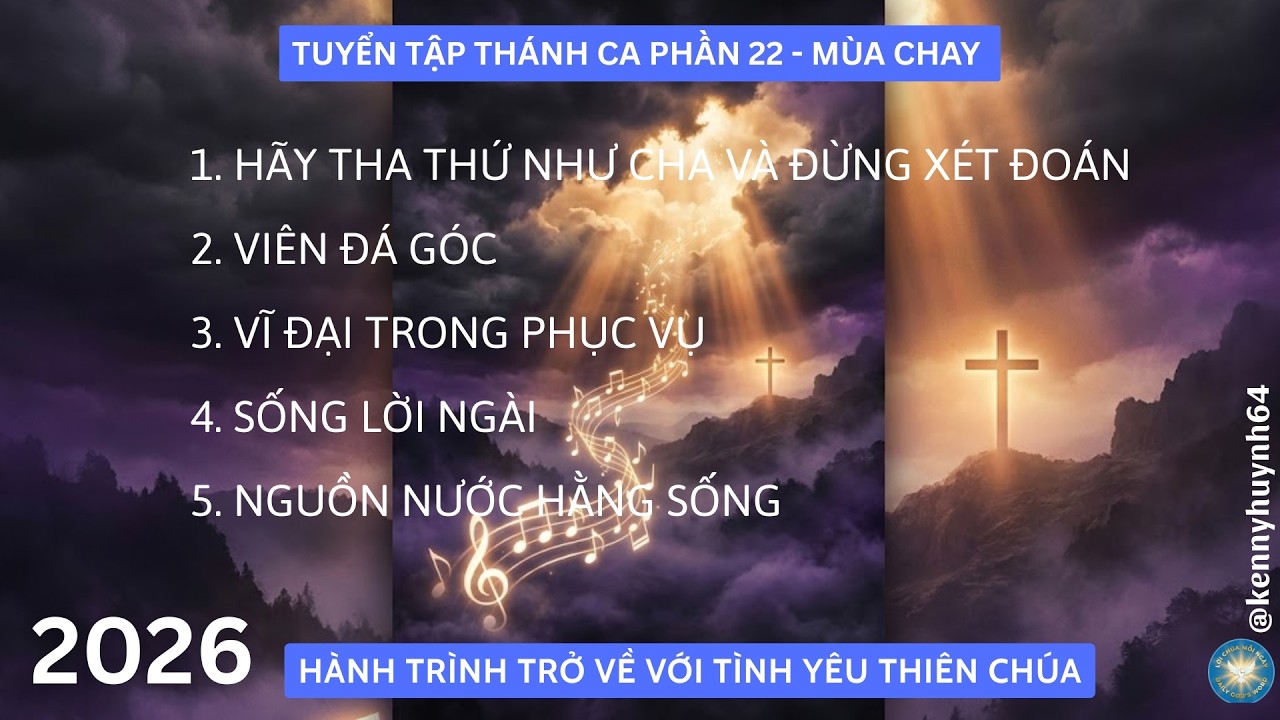 TUYỂN TẬP THÁNH CA PHẦN 22 | MÙA CHAY | HÀNH TRÌNH HOÁN CẢI VÀ HY VỌNG
