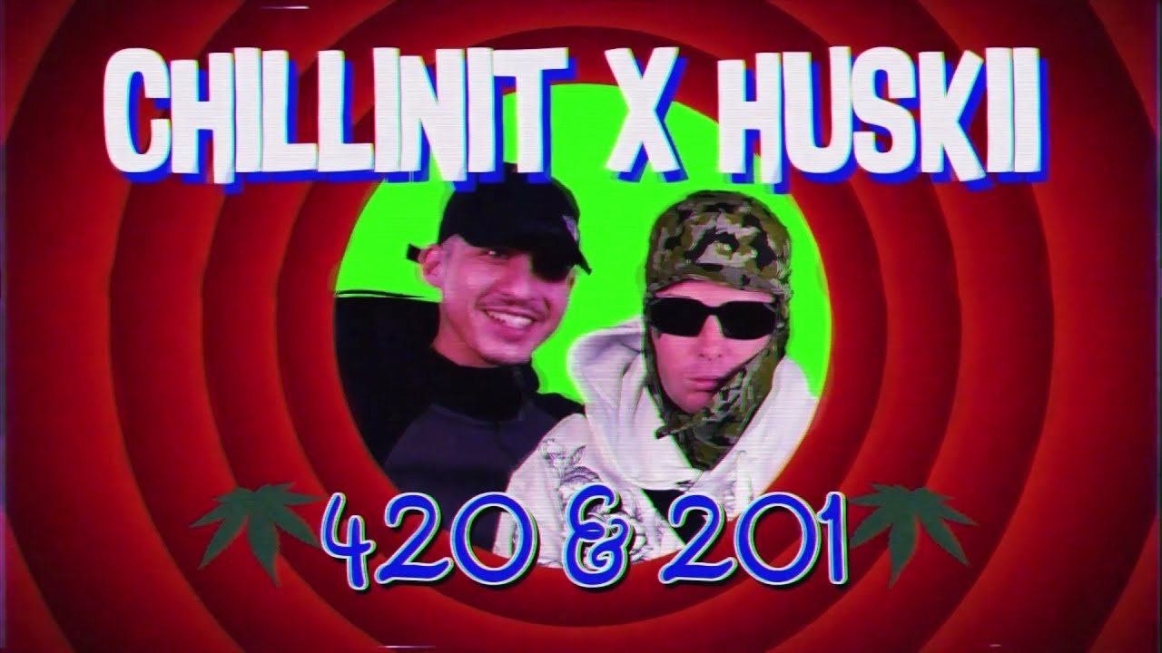 ChillinIT x Huskii - 420 & 201 (Chopped & Screwed)