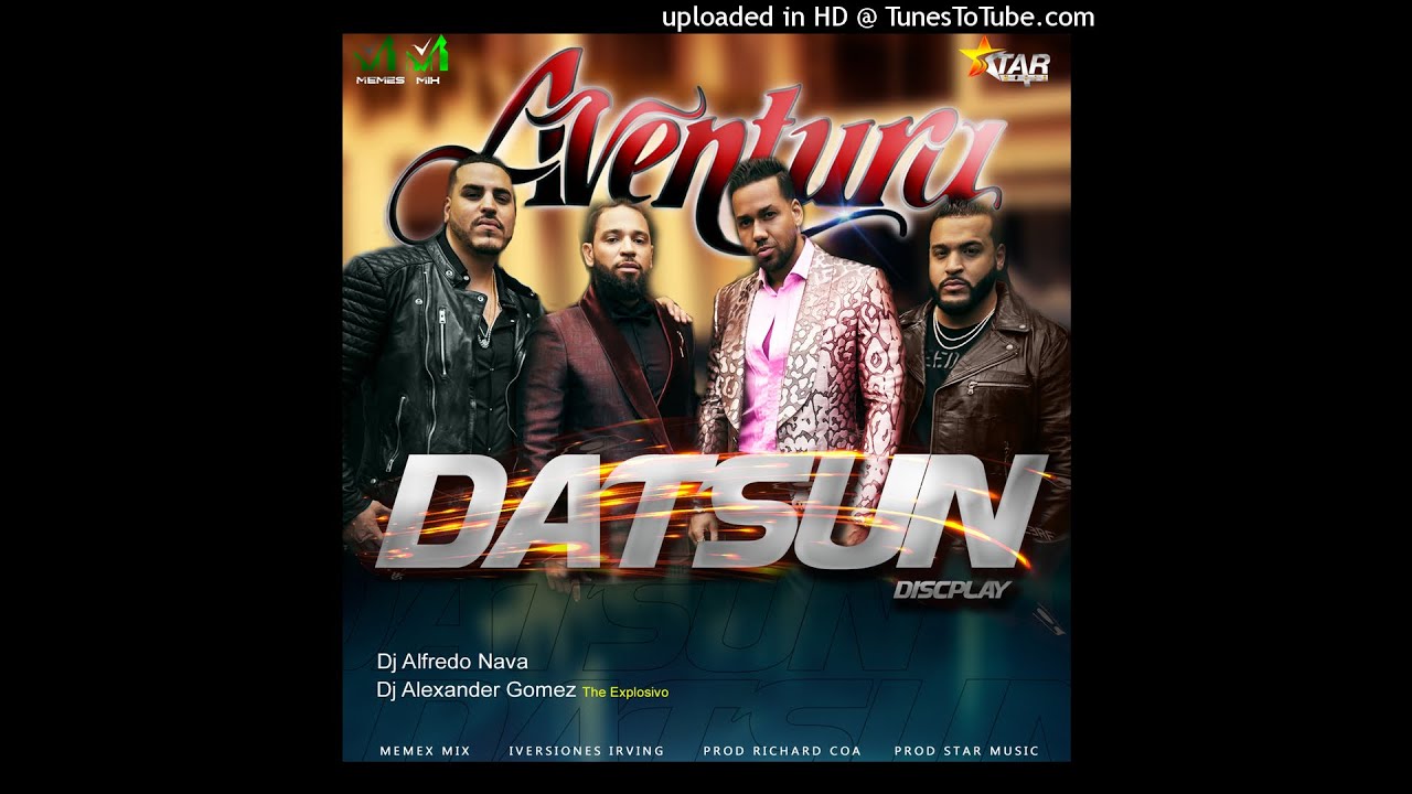 Exitos Aventura - Datsun Discplay 🇻🇪 Dj Alexander Gomez Ft. Dj Alfredo Nava