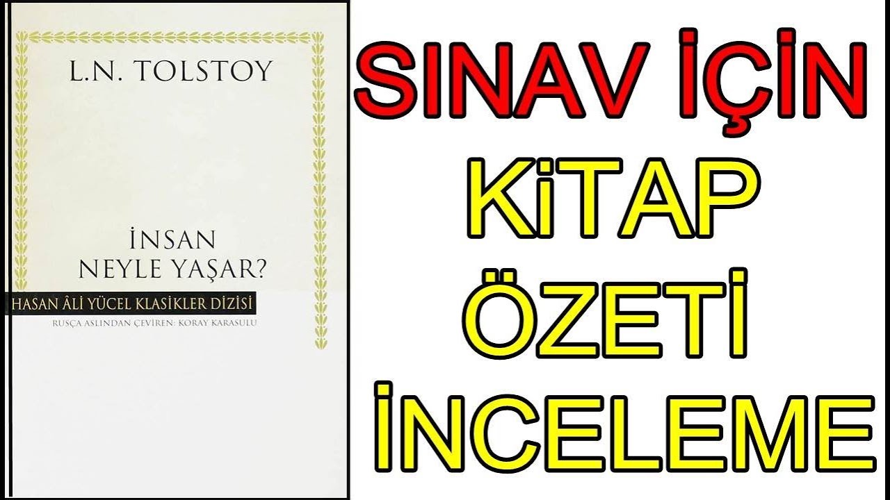 İNSAN NE İLE YAŞAR l Sınavlara Yönelik Kitap Özeti ve İnceleme