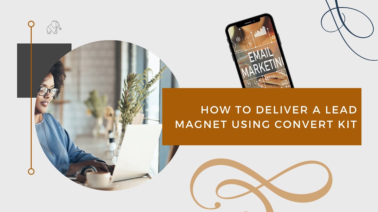 How to Deliver a Lead Magnet Using Convert Kit