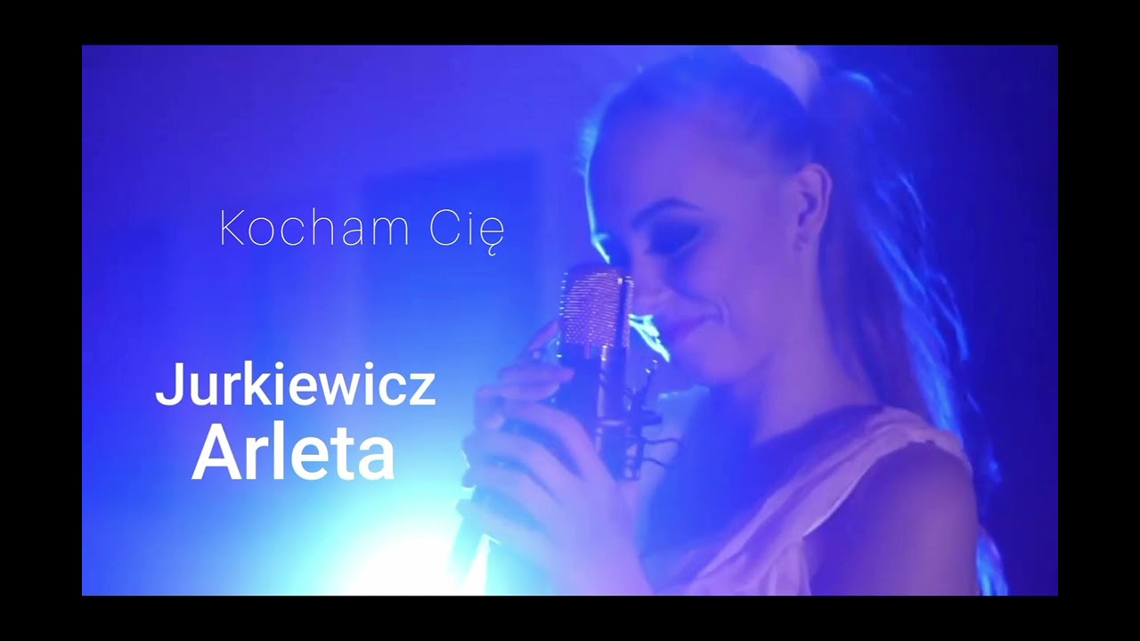Arleta Jurkiewicz MUSIC - Kocham Cię 