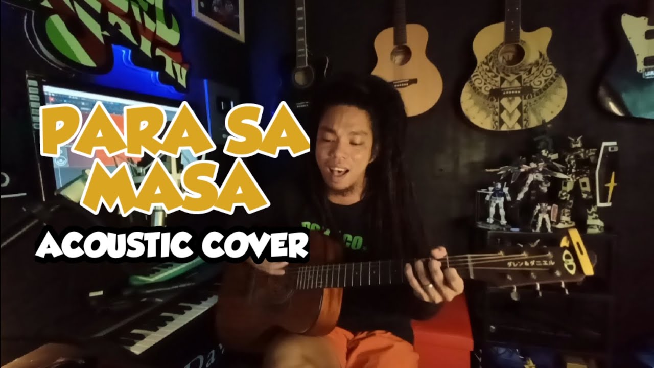 Para Sa Masa by Eraserheads (acoustic cover)