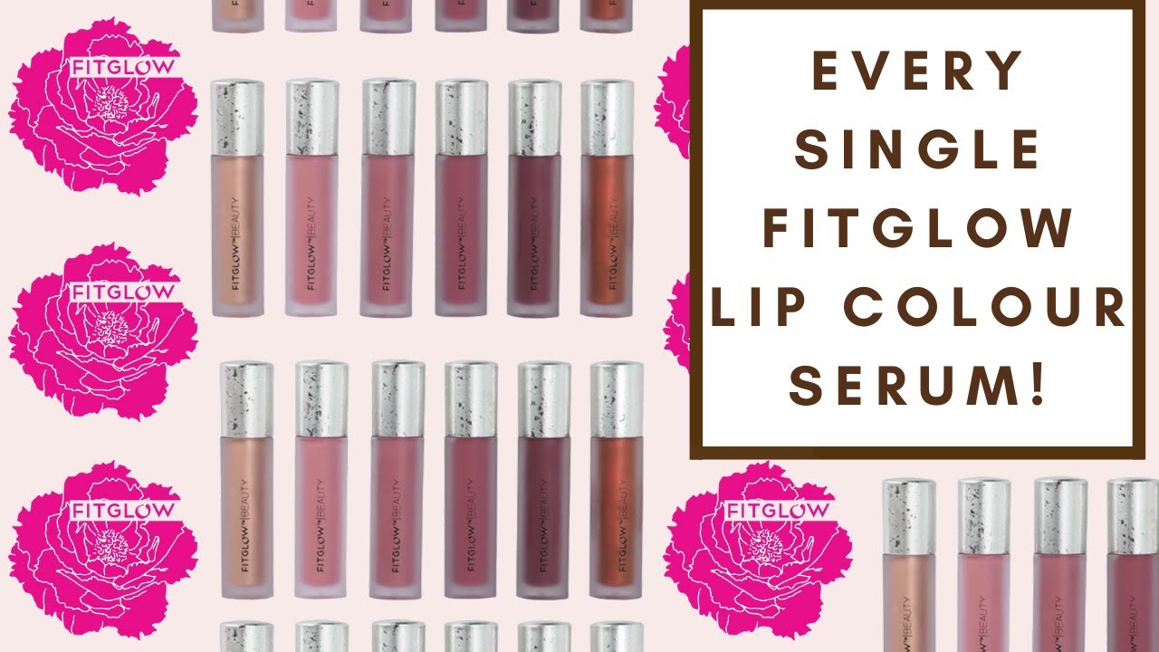 SWATCHING ALL 24 SHADES OF THE FITGLOW LIP COLOUR SERUMS | Integrity Botanicals