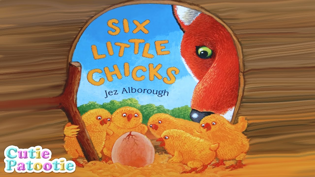 🐥Read Aloud Story Time | Six Little Chicks By Jez Alborough