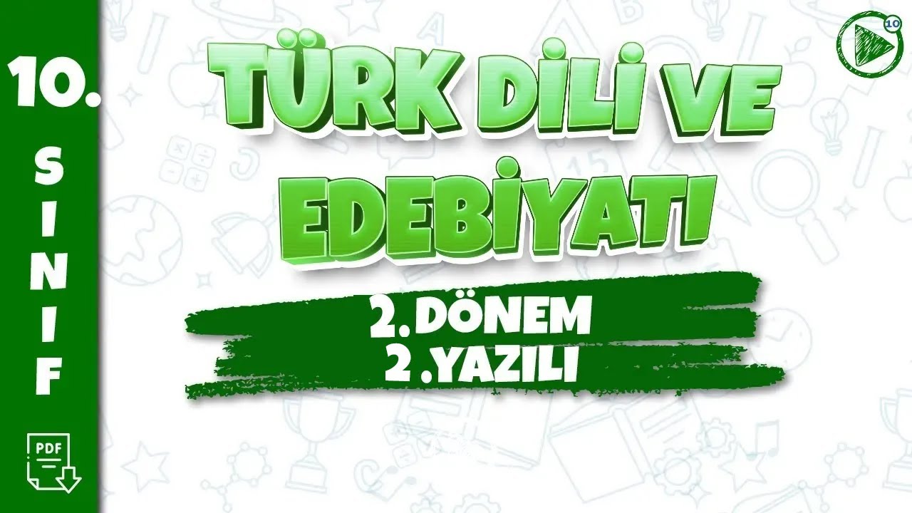10. SINIF EDEBİYAT YAZILI HAZIRLIK | 2. Dönem 2. Yazılı | 2025